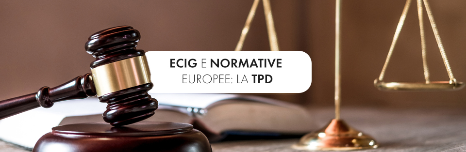TPD e normative europee per lo svapo e la sigaretta elettronica